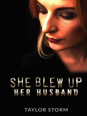 cover image of She Blew Up Her Husband